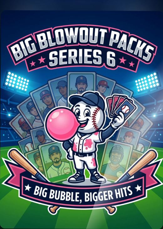 Big Blowout Packs Series 6 badge: the mascot blowing a bubble and fanning out baseball cards under stadium lights, with the slogan Big Bubble, Bigger Hits.